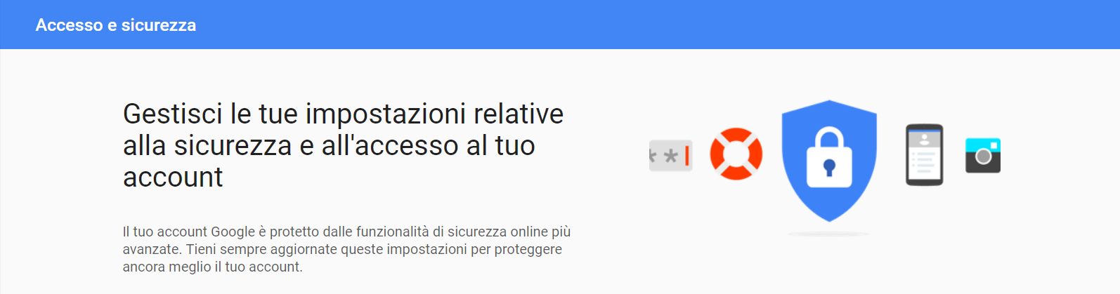 Gestisci le tue impostazioni relative alla sicurezza e all'accesso al tuo account