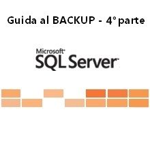 effettuare il backup di database tramite le istruzioni Transact-SQL di Sql Server