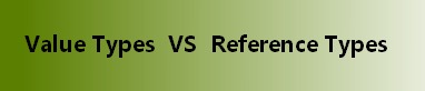 Le principali caratteristiche e differenze tra i tipi di valore ed i tipi di riferimento del .NET framework